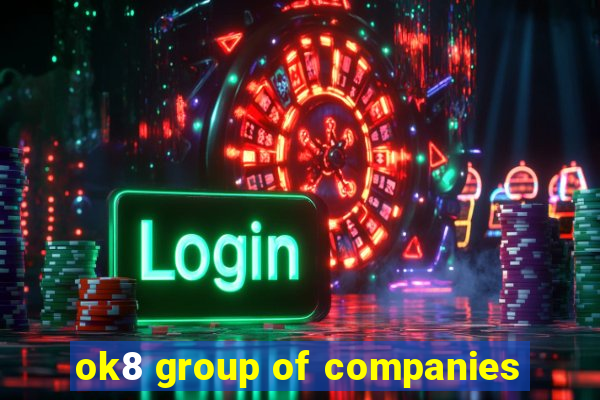 ok8 group of companies